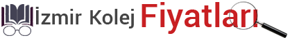 İzmir Kolej Fiyatları İzmir Kolej Fiyatları